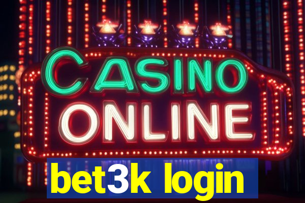 bet3k login